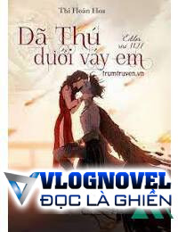 Dã Thú Dưới Váy Em