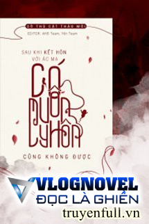 Sau Khi Kết Hôn Với Ác Ma, Có Muốn Ly Hôn Cũng Không Được