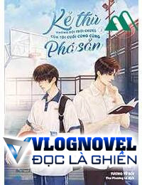 Gả Cho Con Trai Đối Thủ Không Đội Trời Chung Của Ba Tôi