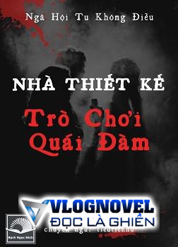 Nhà Thiết Kế Trò Chơi Quái Đàm [C]
